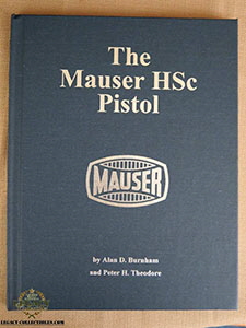 The Mauser HSc Pistol by Alan Burnham and Peter Theodore